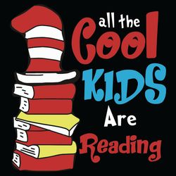 seuss all the cool kids are reading svg