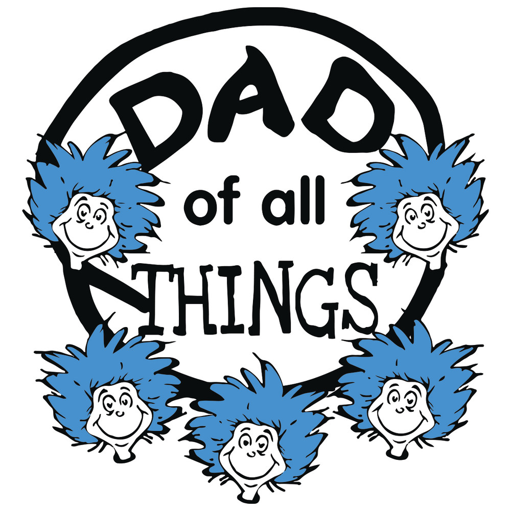 Dr-Seuss-Dad-Of-All-Thing-Svg-DR18012110.jpg