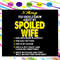 5-Things-You-Should-Know-About-My-Spoiled-Wife-Svg-FL13072020.jpg