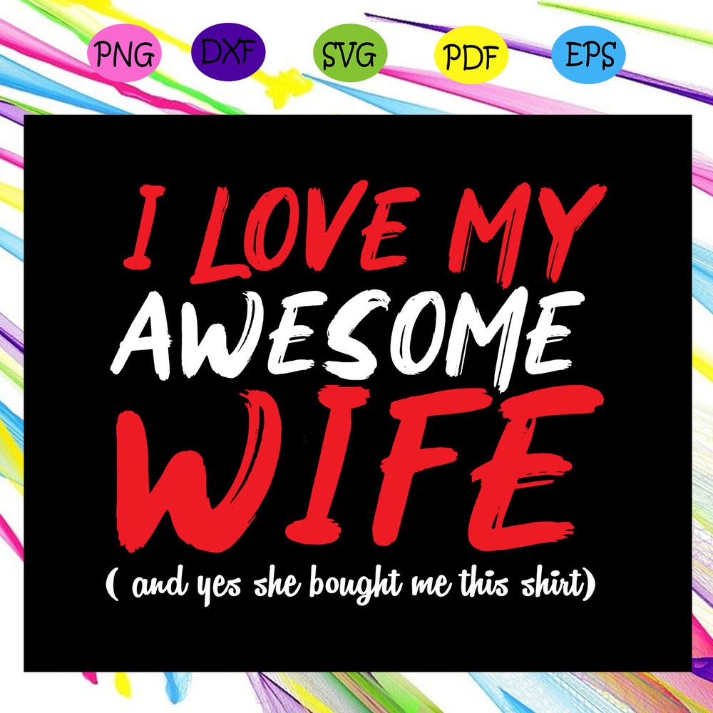 I-love-my-awesome-wife-wife-wife-svg-FL27072020.jpg