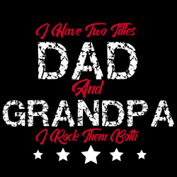dad and grandpa fathers day svg