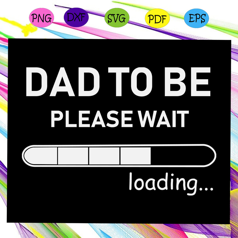 Dad-to-be-please-wait-Dad-svg-FD18072020.jpg