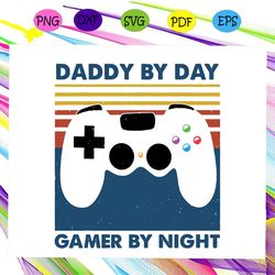 daddy by day gamer by night svg