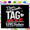 Dear-parents-tag-you-re-it-love-teachers-teacher-svg-FD19072020.jpg