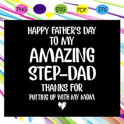 happy fathers day to my amazy step dad svg