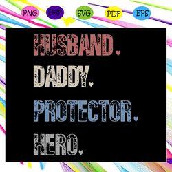 husband daddy protector hero svg