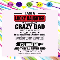 i am a lucky daughter i have a crazy dad svg