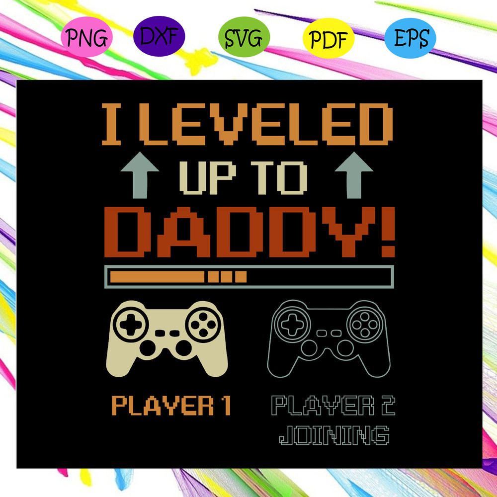 I-Leveled-Up-To-Daddy-Svg-FD25072020.jpg