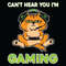 Can-Not-Hear-You-I-Am-Gaming-Svg-TD09122034.jpg