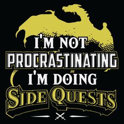 i am not procrastinating i am doing side quests svg