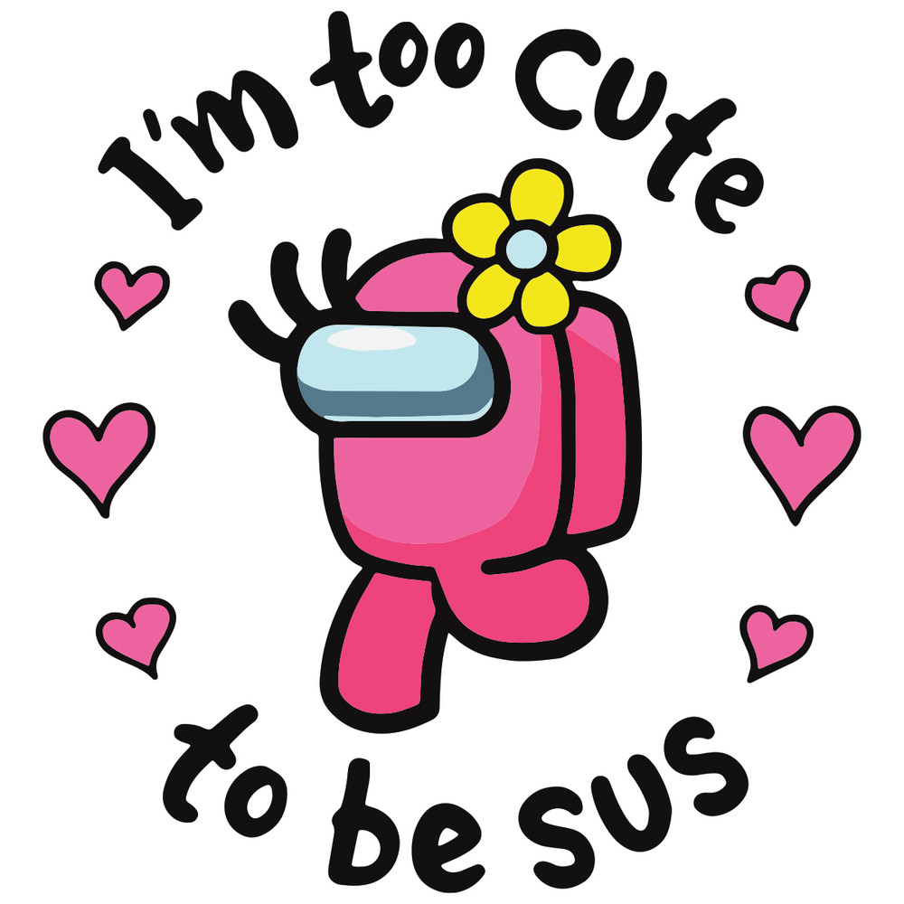 I-Am-Too-Cute-To-Be-Sus-Svg-TD2901013.jpg