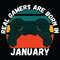 Real-Gamers-Are-Born-In-January-Svg-BD30122020.jpg