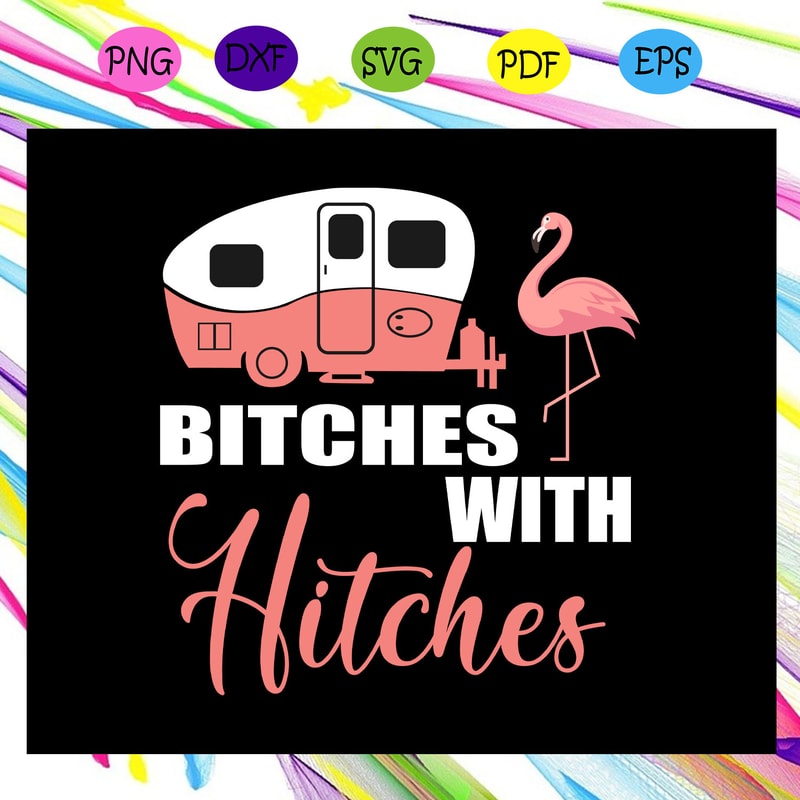 Bitches-with-hitches-shirt-camping-svg-TD16072020.jpg