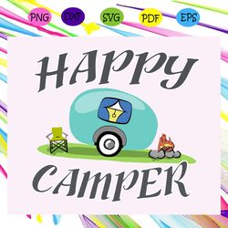 happy camper camping lover camping funny camping happy camper love camping camping for family funny camping sayings tren