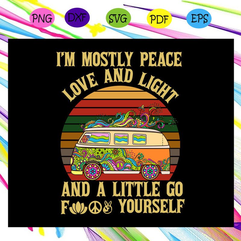 I-m-mostly-peace-love-and-light-peace-camp-peace-and-love-camping-svg-TD28072020.jpg