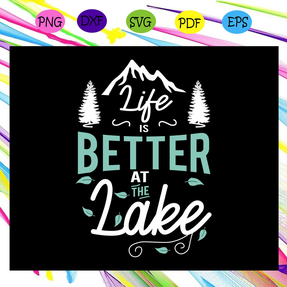 Life-is-better-at-the-lake-lake-svg-TD31072020.jpg