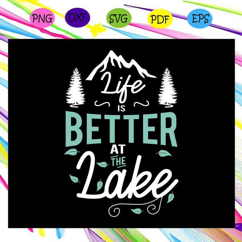 Life-is-better-at-the-lake-lake-svg-TD31072020.jpg