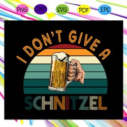 i don t give a schnitzel schnitzel oktoberfest beer oktoberfest oktoberfest party funny oktoberfest funny german beerfes