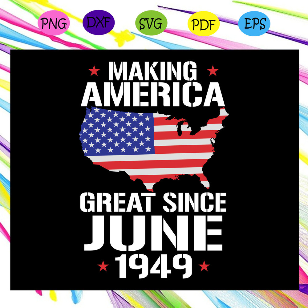 Making-america-great-since-june-1949-independence-day-svg-IN01082020.jpg