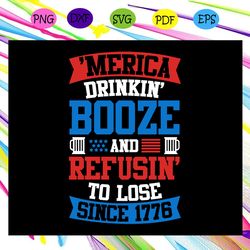 merica drk booze and refus to lose sce  american flag svg