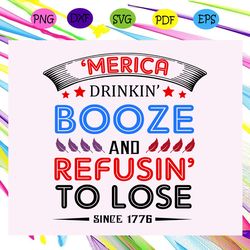 merica drk booze and refus to lose sce  dependence day svg
