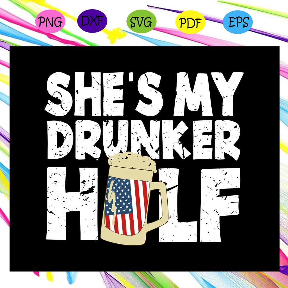 She-s-my-drunker-half-drink-beer-beer-svg-IN10082020.jpg