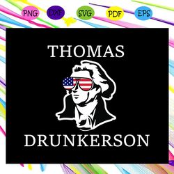 thomas drunkerson dependence gift th of july svg
