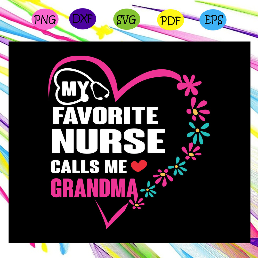 My-favorite-nurse-calls-me-grandma-nurse-svg-MD05082020.jpg