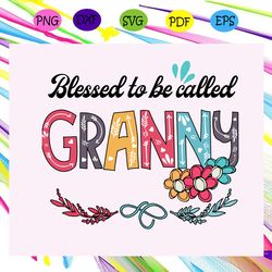 blessed to be called granny svg