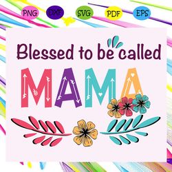 blessed to be called mama svg