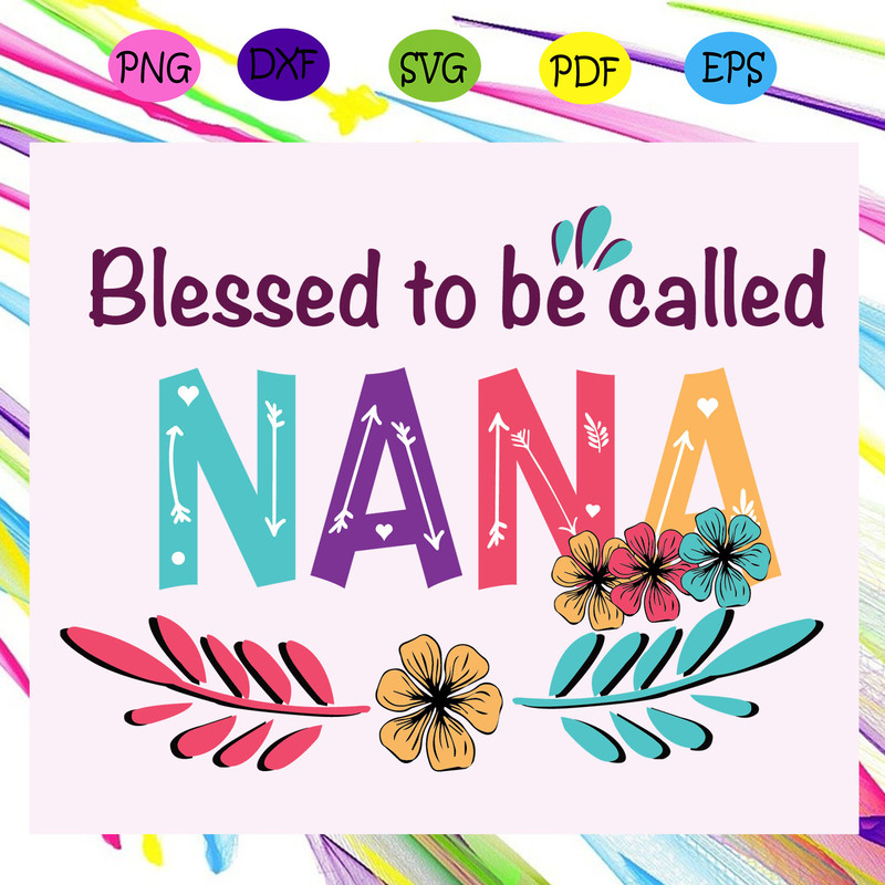 Blessed-to-be-called-nana-svg-MD16072020.jpg