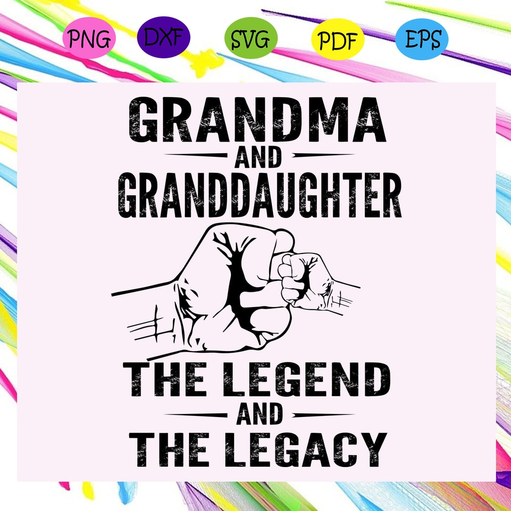 Grandma-and-granddaughter-the-legend-and-the-legacy-svg-MD230720203.jpg