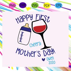 happy first mothers day cheers mothers day mother mothers day svg