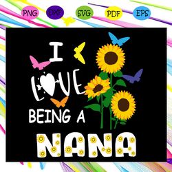 i love being nana nana nana gift gift for nana nana birthday nana life best nana ever love nana life happy mother s day