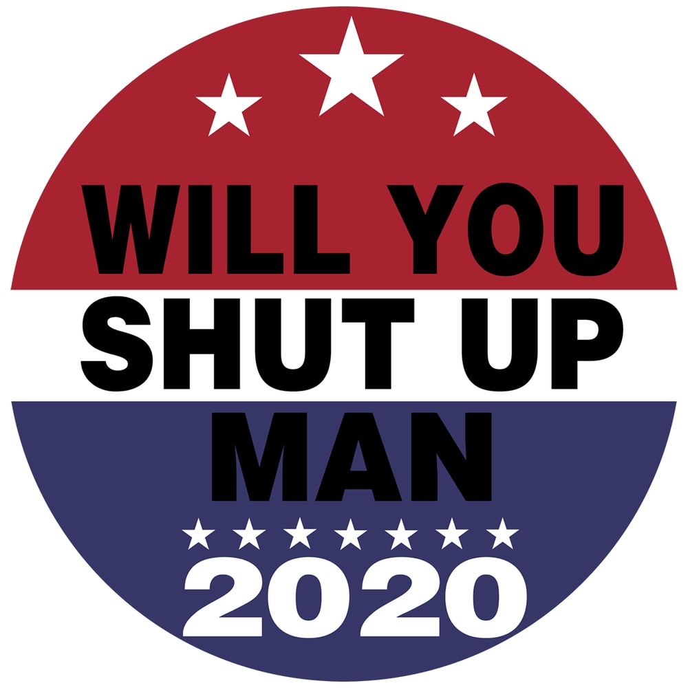 Will-you-shut-up-2020-Trending-Svg-TD5102020.png