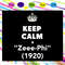 Keep-calm-zeee-phi-1920-zeta-svg-SO30072020.jpg