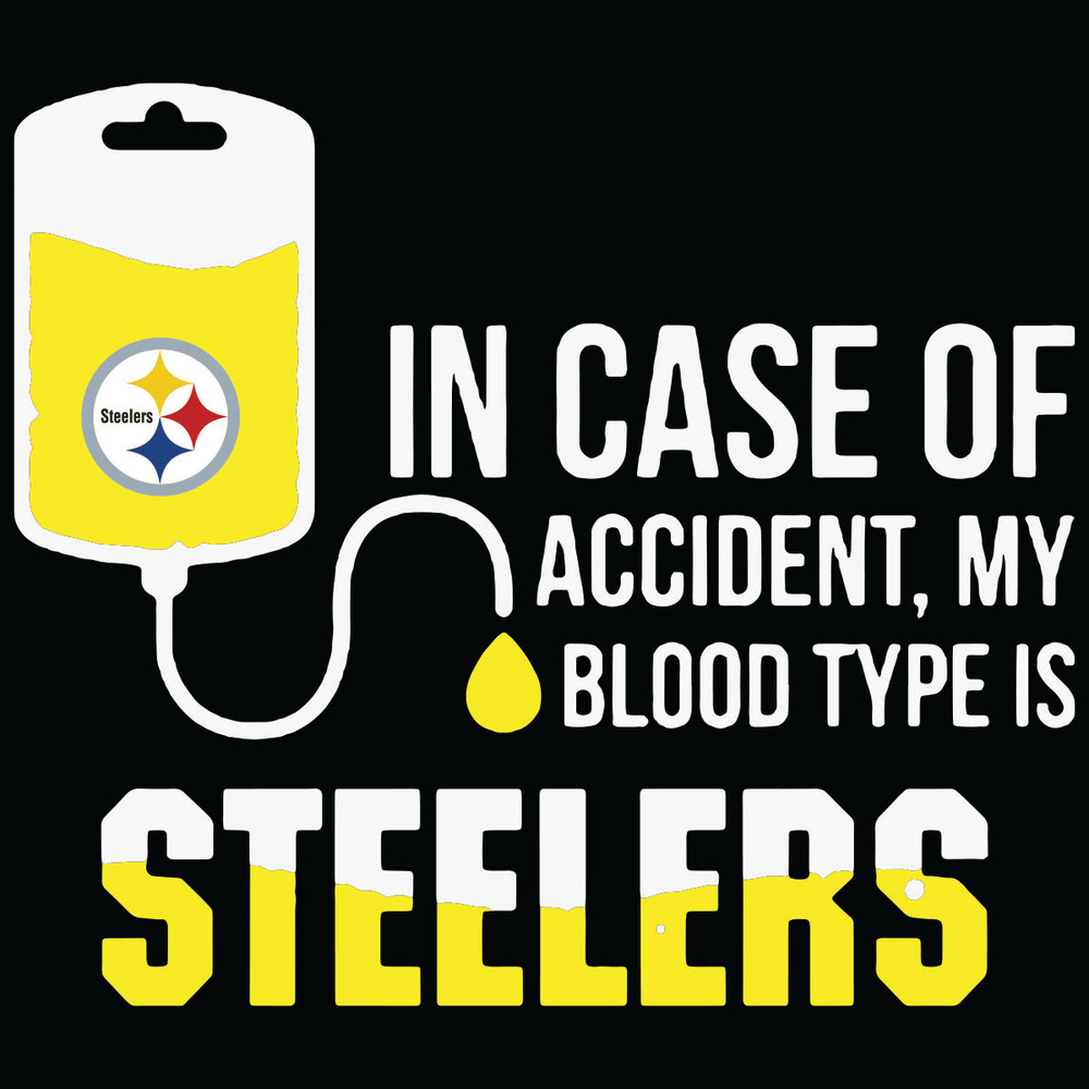 In-Case-Accident-My-Blood-Type-Is-Steelers-Svg-SP260521NL365.jpg