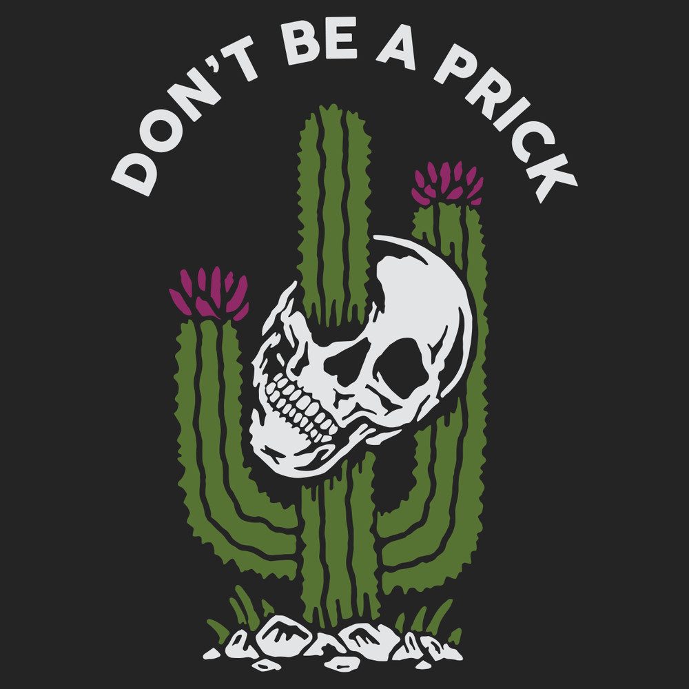 Don-t-be-a-prick-svg-TD07082020.png