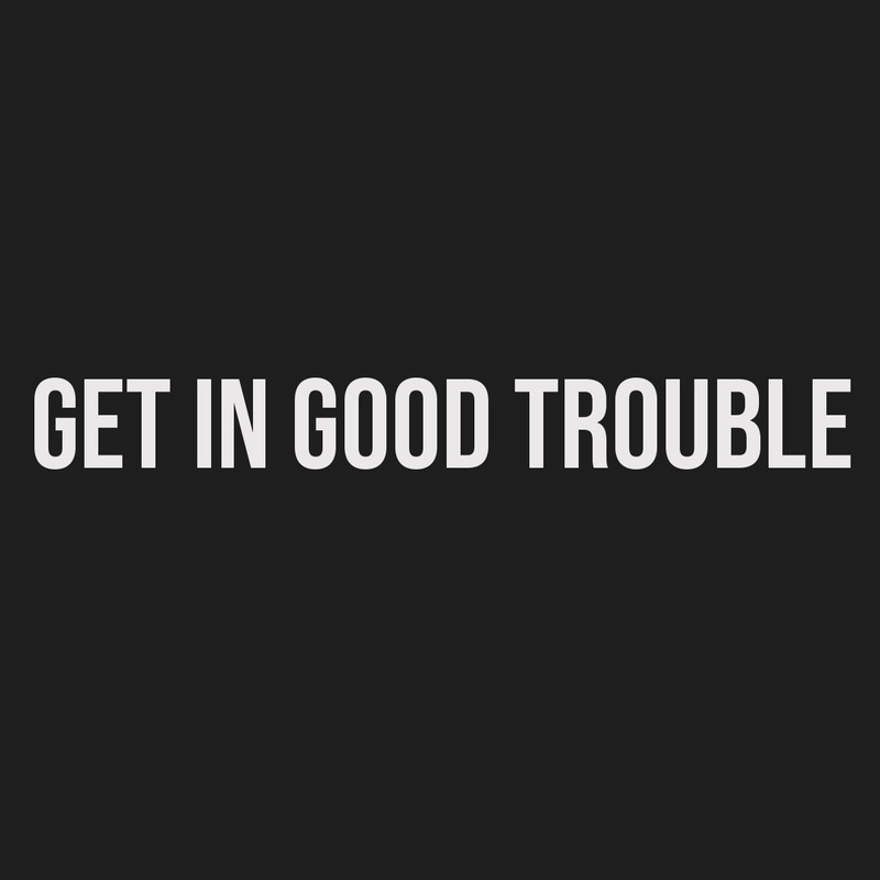 Get-in-good-trouble-svg-TD28072020.png