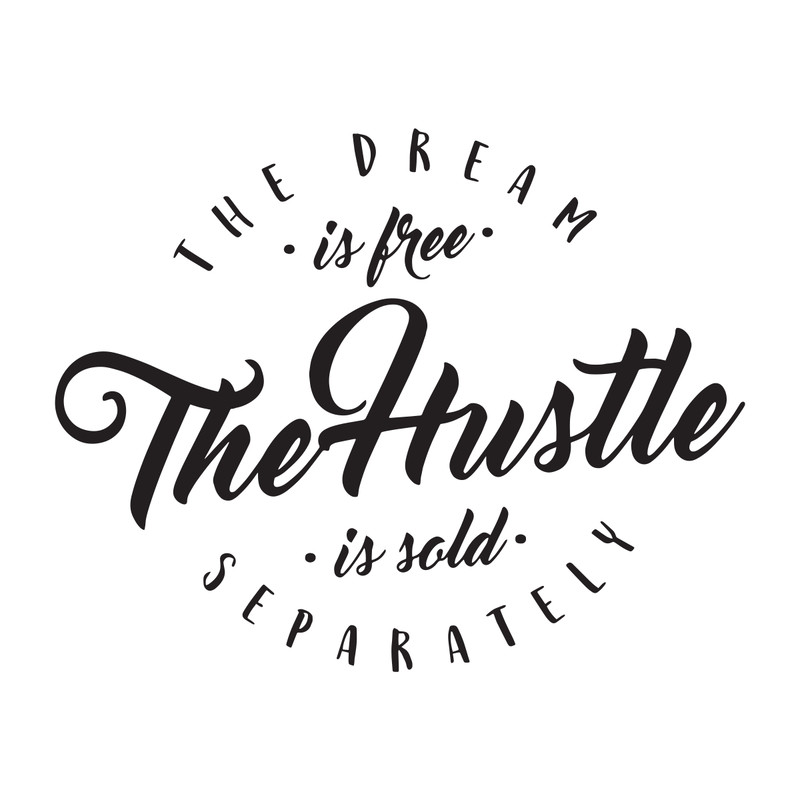 The-Dream-is-Free-The-Hustle-is-Sold-Separately-Trending-Svg-TD30072020.png