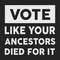 Vote-like-your-ancestors-died-for-it-Trending-Svg-TD06082020.png