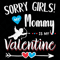 Sorry-Girls-My-Mommy-Is-My-Valentine-Svg-TD1512021.png