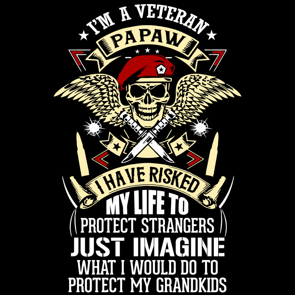 Im-A-Veteran-Papaw-I-have-Risked-My-Life-Trending-Svg-TD0085.png