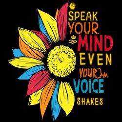 speak your mind even your voice shakes trending svg