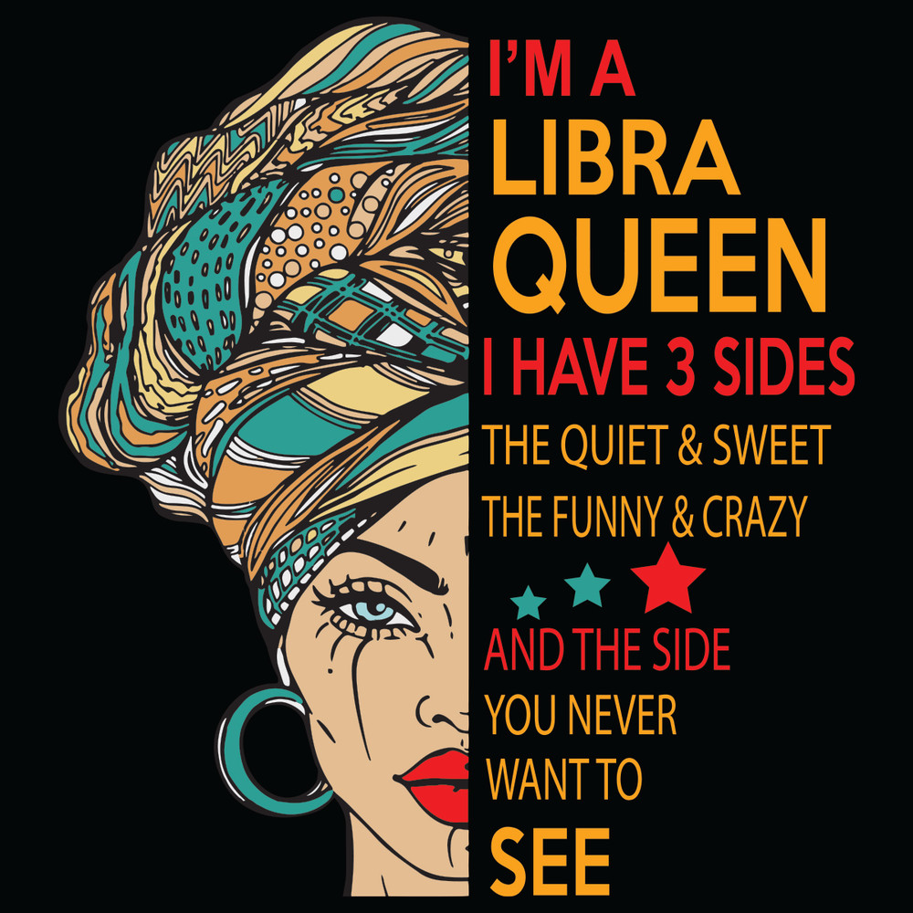 I-Am-A-Libra-Queen-I-Have-3-Sides-Svg-BD21012124.jpg