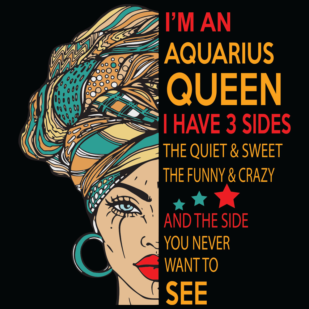 I-Am-An-Aquarius-Queen-I-Have-3-Sides-Svg-BD21012125.jpg