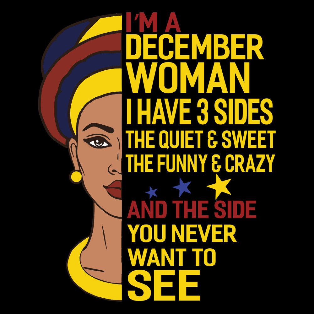 I-m-A-December-Woman-I-Have-A-3-Sides-Birthday-Svg-BD00096.png
