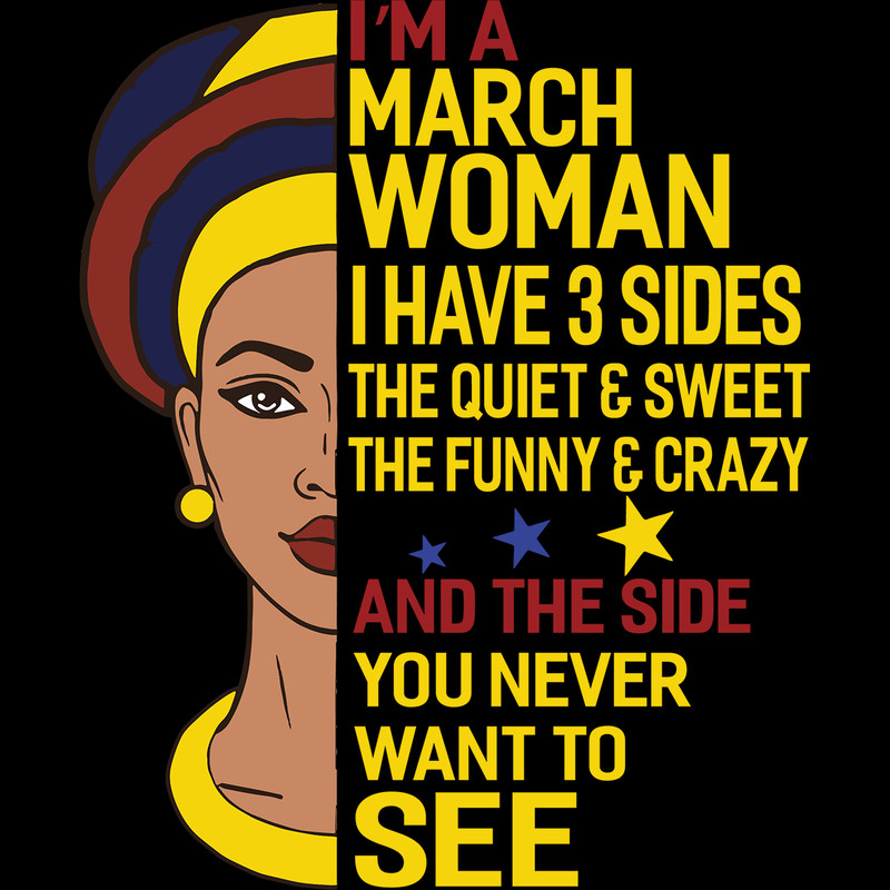 I-m-A-March-Woman-I-Have-A-3-Sides-Birthday-Svg-BD00040.png