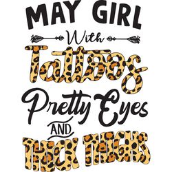 may girl with tattoos pretty eyes and thick things birthday svg