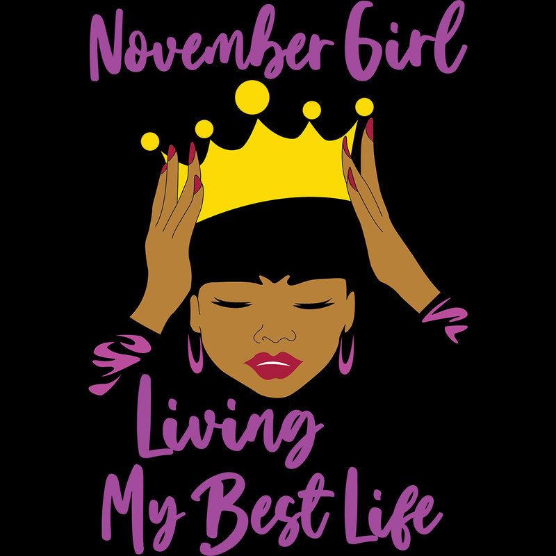 November-Girl-Living-My-Best-Life-Birthday-Svg-BD00039.png